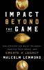 Impact Beyond the Game: How Athletes Can Build Influence Monetize Their Brand and Create a Legacy