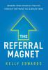 The Referral Magnet: Growing Your Financial Practice Through the People You Already Know