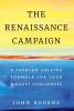 The Renaissance Campaign: A Problem-Solving Formula for Your Biggest Challenges