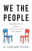 We the People: Restoring Civility Sanity and Unifying Solutions to U.S. Politics