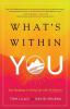 What's Within You: Your Roadmap to Living Life With No Barriers