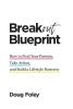 Breakout Blueprint: How to Find Your Passion Take Action and Build a Lifestyle Business