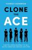 Clone the Ace: A Battle-Tested Blueprint to Sell Digital Marketing Services like a Pro