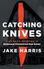 Catching Knives: A Guide to Investing in Distressed Commercial Real Estate