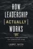 How Leadership (Actually) Works: A Navy SEAL's Complete System for Coordinating Teams