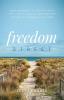 Freedom Street: How I Learned to Create a Rich Life Live My Legacy and Own the Future as a Financial Advisor