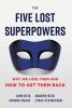 The Five Lost Superpowers: Why We Lose Them and How to Get Them Back