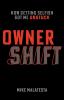 Owner Shift: How Getting Selfish Got Me Unstuck