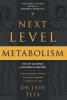 Next-Level Metabolism: The Art and Science of Metabolic Mastery