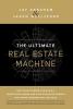 The Ultimate Real Estate Machine: How Team Leaders Can Build a Prestigious Brand and Have Explosive Growth with More Freedom and Less Risk