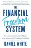 The Financial Freedom System