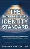 The Entrepreneur's Identity Standard: What entrepreneurs think about themselves and how it influences their entrepreneurial actions