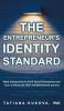 The Entrepreneur's Identity Standard: What entrepreneurs think about themselves and how it influences their entrepreneurial actions