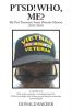 PTSD! Who Me?: My Post Traumatic Stress Disorder Memoir (2013-2016)