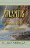 Atlantis: Insights from a Lost Civilization