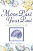 Move Past Your Past