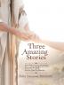 Three Amazing Stories