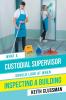 What a Custodial Supervisor Should Look at When Inspecting a Building