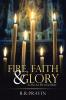 Fire Faith & Glory