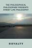 The Philosophical Philosopher                                                    Presents                                                         Street Life Philosophy