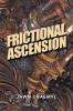 Frictional Ascension