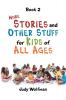 More Stories and Other Stuff for Kids of All Ages