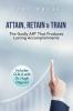 Attain Retain & Train