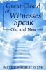 Great Cloud of Witnesses Speak