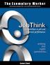 The Exemplary Worker: JobThink (Exemplary Worker Book)