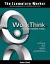 The Exemplary Worker: WorkThink (Exemplary Worker Book)