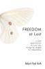 Freedom at Last: A Novel about the Birth of a New India Through Her Struggle for Independence