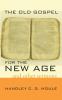 The Old Gospel for the New Age: And Other Sermons