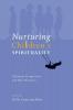 Nurturing Children's Spirituality: Christian Perspectives and Best Practices