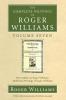 The Complete Writings of Roger Williams Volume 7: Perry Miller on Roger Williams Additional Writings of Roger Williams: 6