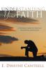 Understanding Your Faith: A Christian Guide for Spiritual Connection and Growth