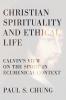 Christian Spirituality and Ethical Life: Calvin's View on the Spirit in Ecumenical Context