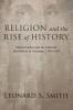 Religion and the Rise of History: Martin Luther and the Cultural Revolution in Germany 1760-1810