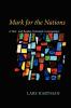 Mark for the Nations: A Text- And Reader-Oriented Commentary