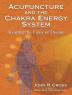 Acupuncture and the Chakra Energy System