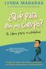 Que pasa en mi cuerpo? El libro para muchachos