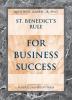 St. Benedict's Rule for Business Success