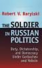 Soldier in Russian Politics 1985-96