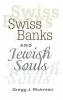 Swiss Banks and Jewish Souls