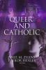 Queer and Catholic