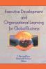 Executive Development and Organizational Learning for Global Business