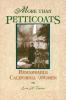 More than Petticoats: Remarkable California Women: Remarkable California Women First Edition (More than Petticoats Series)