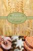 Wheat Montana Cookbook: Recipes From Our Bakery And Our Customers Using Wheat Montana Products