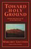 Toward Holy Ground