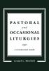 Pastoral and Occasional Liturgies