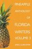 Pineapple Anthology of Florida Writers: 3 (Pineapple Anthology of Florida Writers Volume 3)